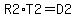 R2%2AT2=D2