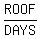 ROOF%2FDAYS