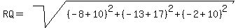 RQ=sqrt%28%28-8%2B10%29%5E2%2B%28-13%2B17%29%5E2%2B%28-2%2B10%29%5E2%29