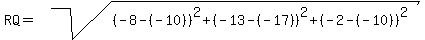 RQ=sqrt%28%28-8-%28-10%29%29%5E2%2B%28-13-%28-17%29%29%5E2%2B%28-2-%28-10%29%29%5E2%29