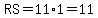 RS=11%2A1=11