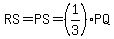 RS=PS=%281%2F3%29PQ