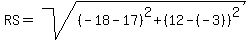 RS=sqrt%28%28-18-17%29%5E2%2B%2812-%28-3%29%29%5E2%29