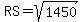 RS=sqrt%281450%29