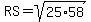 RS=sqrt%2825%2A58%29