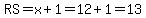 RS=x%2B1=12%2B1=13