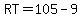 RT=105-9