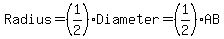 Radius=%281%2F2%29Diameter=%281%2F2%29AB