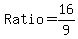 Ratio=16%2F9