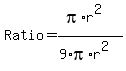 Ratio+=+%28pi%2Ar%5E2%29%2F%289%2Api%2Ar%5E2%29