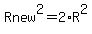 Rnew%5E2=2%2AR%5E2