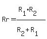 Rr=%28R%5B1%5DR%5B2%5D%29%2F%28R%5B2%5D%2BR%5B1%5D%29