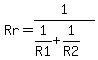 Rr=+1%2F%281%2FR1%2B1%2FR2%29