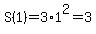 S%281%29=3%2A1%5E2=3