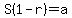 S%281-r%29=a