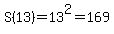S%2813%29=13%5E2=169