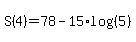 S%284%29=78-15%2Alog%28%285%29%29