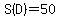 S%28D%29=50
