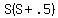 S%28S+%2B+.5%29