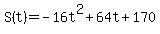 S%28t%29=-16t%5E2%2B64t%2B170