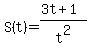 S%28t%29+=+%283t+%2B+1%29+%2F+t%5E2