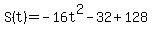 S%28t%29+=+-16t%5E2-32%2B128