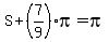 S%2B%287%2F9%29pi=pi