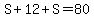 S%2B12%2BS=80