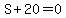 S%2B20+=+0