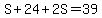 S%2B24%2B2S=39