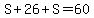 S%2B26%2BS=60