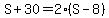 S%2B30=2%28S-8%29