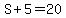 S%2B5=20