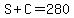 S%2BC=280