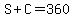 S%2BC=360