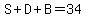 S%2BD%2BB=34