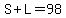 S%2BL=98