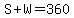 S%2BW=360