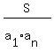 S%2F%28a%5B1%5D%2Aa%5Bn%5D%29