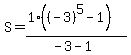 S=%281%28%28-3%29%5E5-1%29%29%2F%28-3-1%29