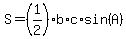S=%281%2F2%29%2Ab%2Ac%2Asin%28A%29