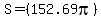 S=%28152.69pi%29