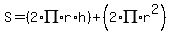 S=%282%2API%2Ar%2Ah%29%2B%282%2API%2Ar%5E2%29