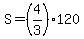 S=%284%2F3%29120