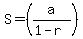 S=%28a%2F%281-r%29%29