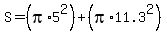 S=%28pi%2A5%5E2%29%2B%28pi%2A11.3%5E2%29