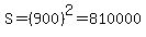 S=+%28900%29%5E2=810000