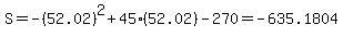 S=-%2852.02%29%5E2%2B45%2852.02%29-270=-635.1804
