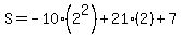 S=-10%282%5E2%29%2B21%282%29%2B7