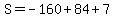 S=-160%2B84%2B7